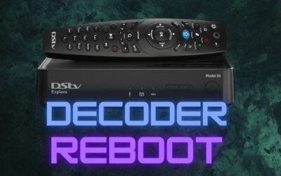 Easy Guide to Reboot Your DSTV Decoder: Fix Common Issues in Simple Steps